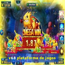 v68 plataforma de jogos